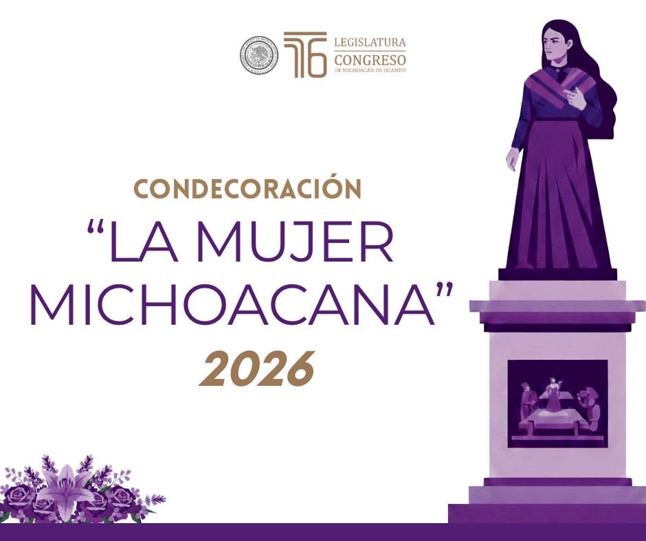 Emite Congreso del Estado convocatoria oficial para la Condecoración “La Mujer Michoacana”&nbsp;2026